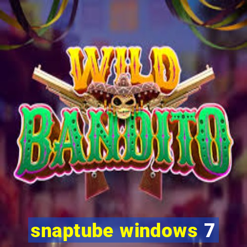 snaptube windows 7